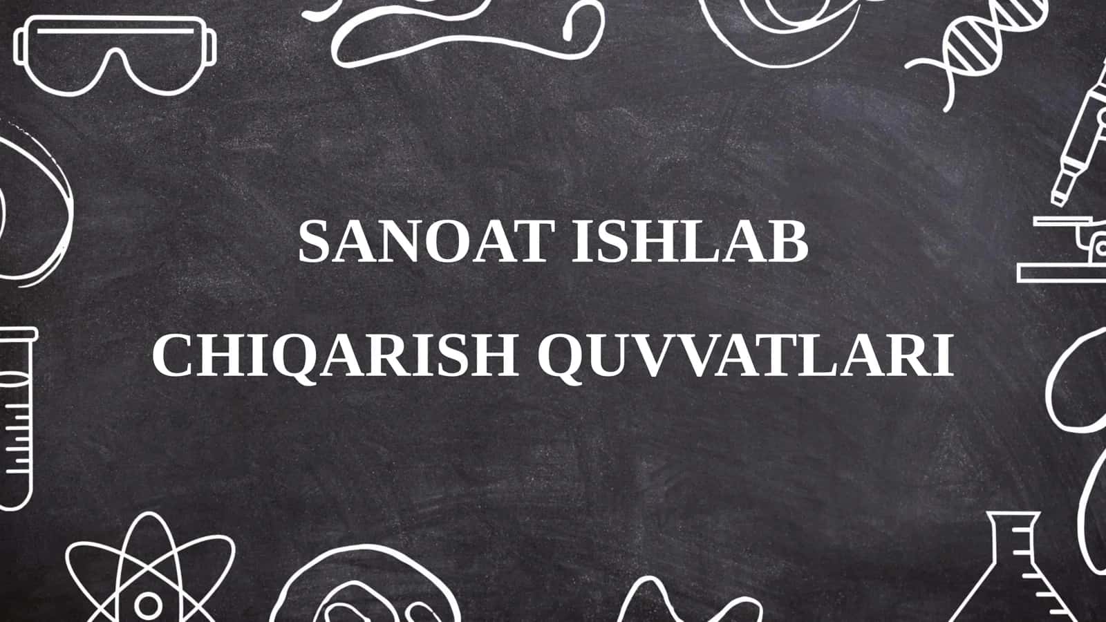 SANOAT ISHLAB CHIQARISH QUVVATLARI 1