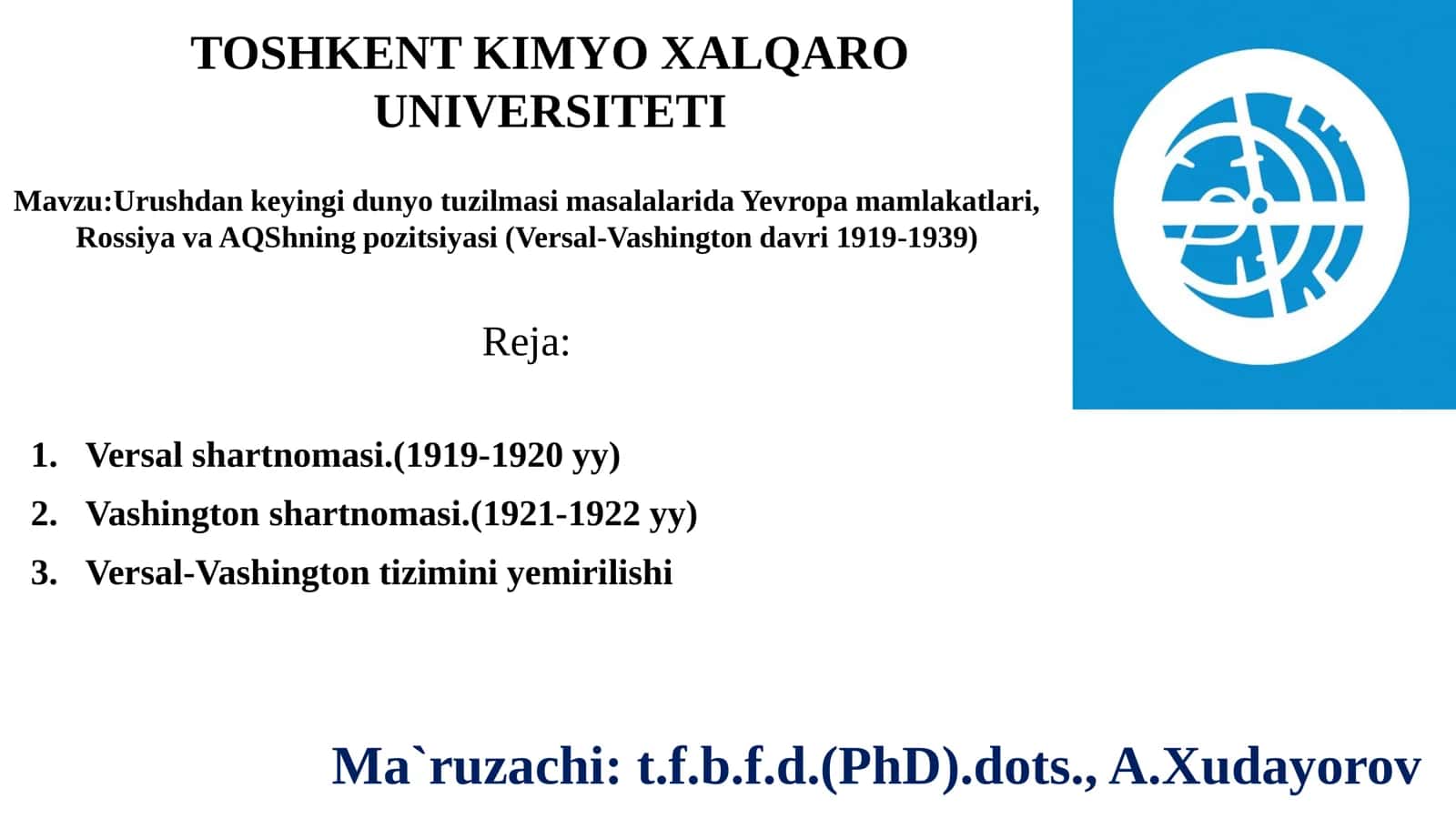 Urushdan keyingi dunyo tuzilmasi masalalarida Yevropa mamlakatlari,  Rossiya va AQShning pozitsiyasi (Versal-Vashington davri 1919-1939 1