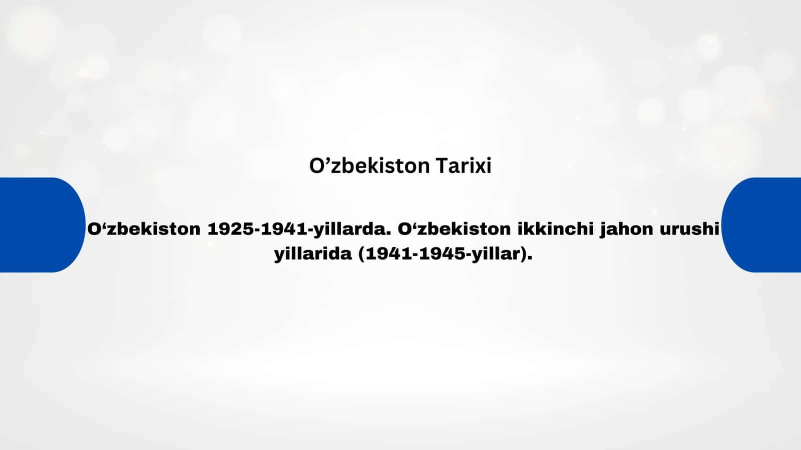 O‘zbekiston 1925-1941-yillarda. O‘zbekiston ikkinchi jahon urushi yillarida (1941-1945-yillar). 1