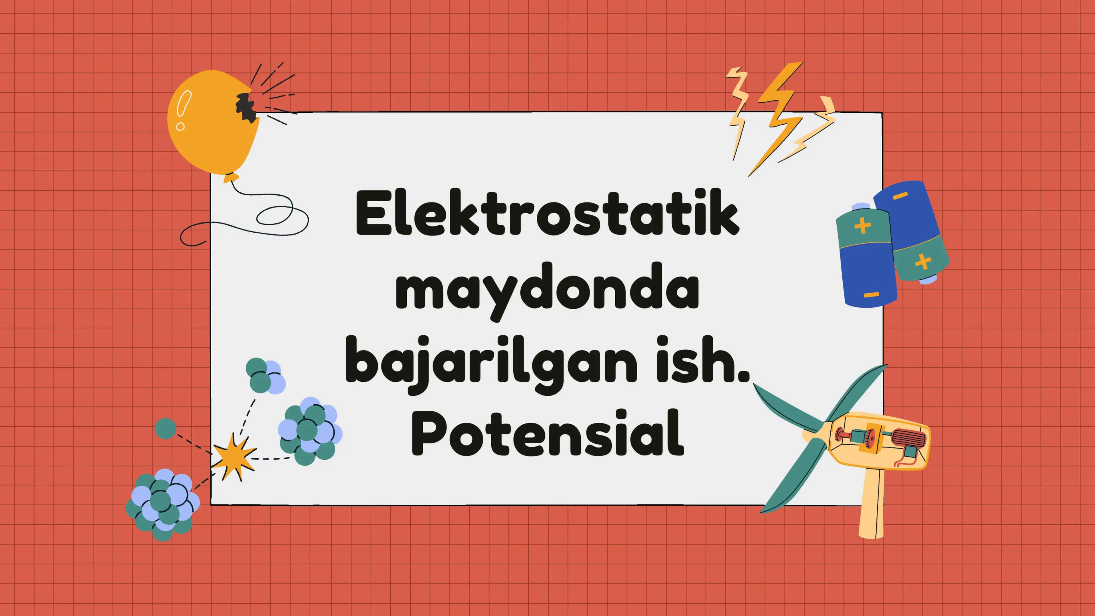 Elektrostatik maydonda bajarilgan ish potensiali 1