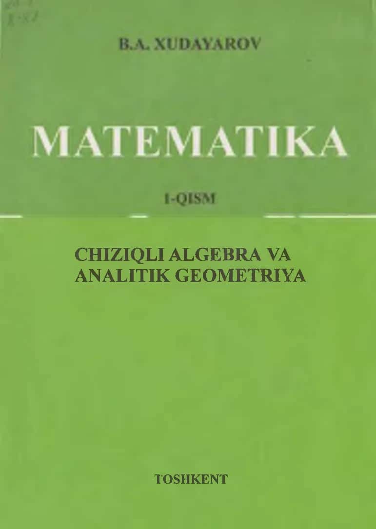 Matematika - CHIZIQLI ALGEBRA VA ANALITIK GEOMETRIYA 1