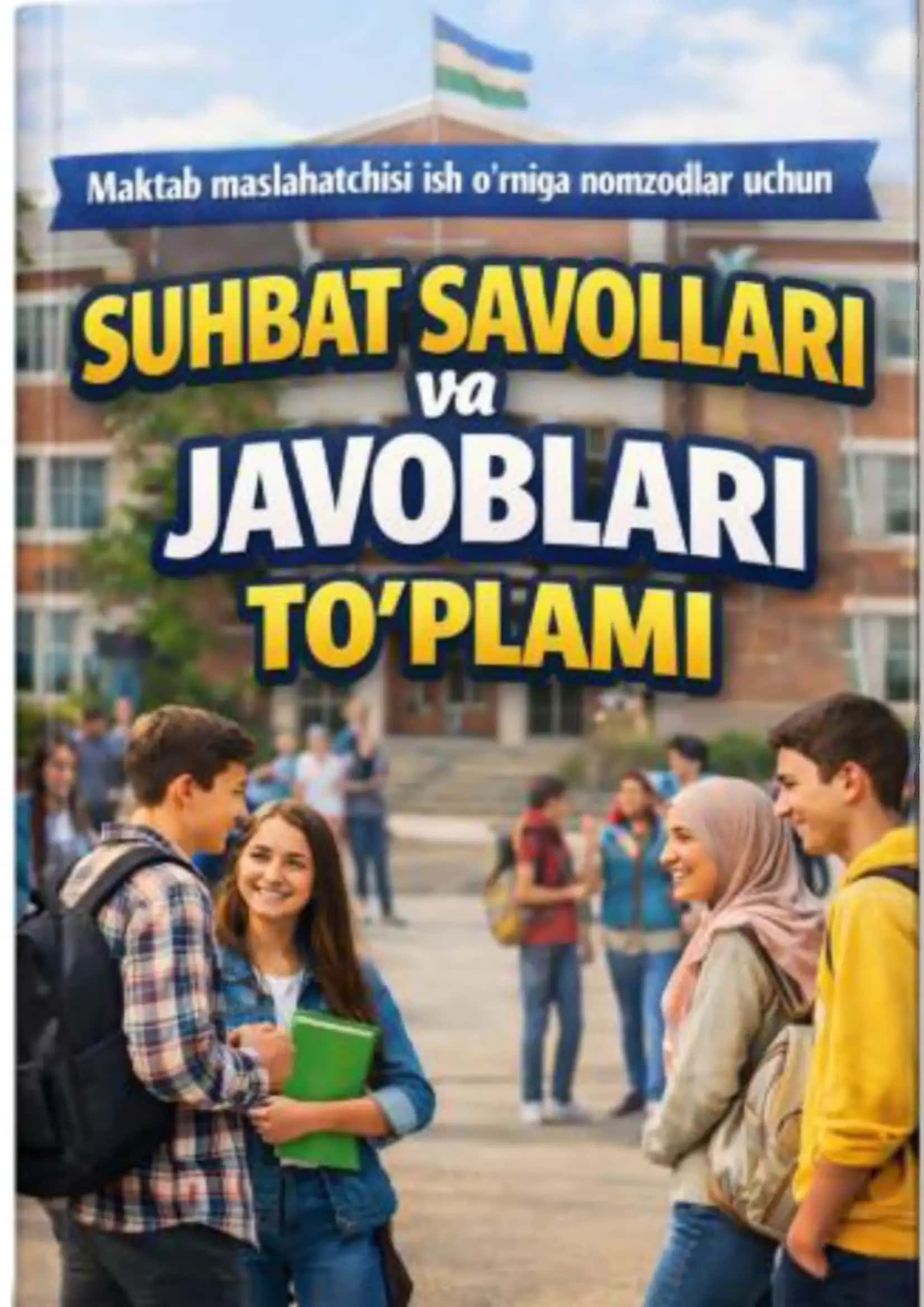 Maktab maslahatchilari uchun suhbat savol javoblari to'plami 1