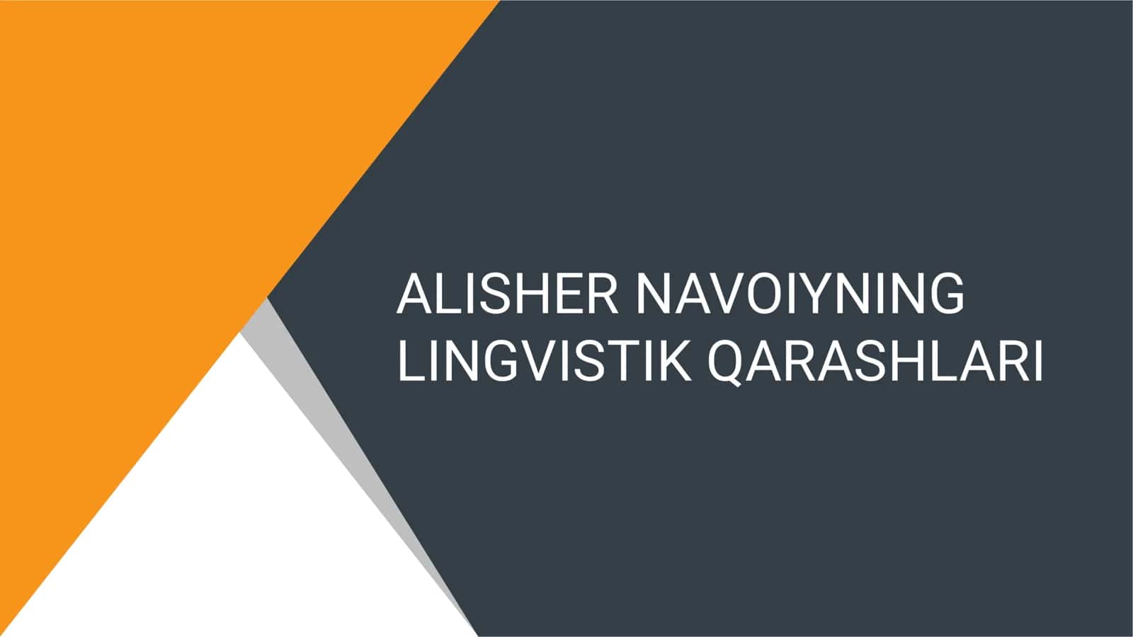 ALISHER NAVOIYNING LINGVISTIK QARASHLARI 1