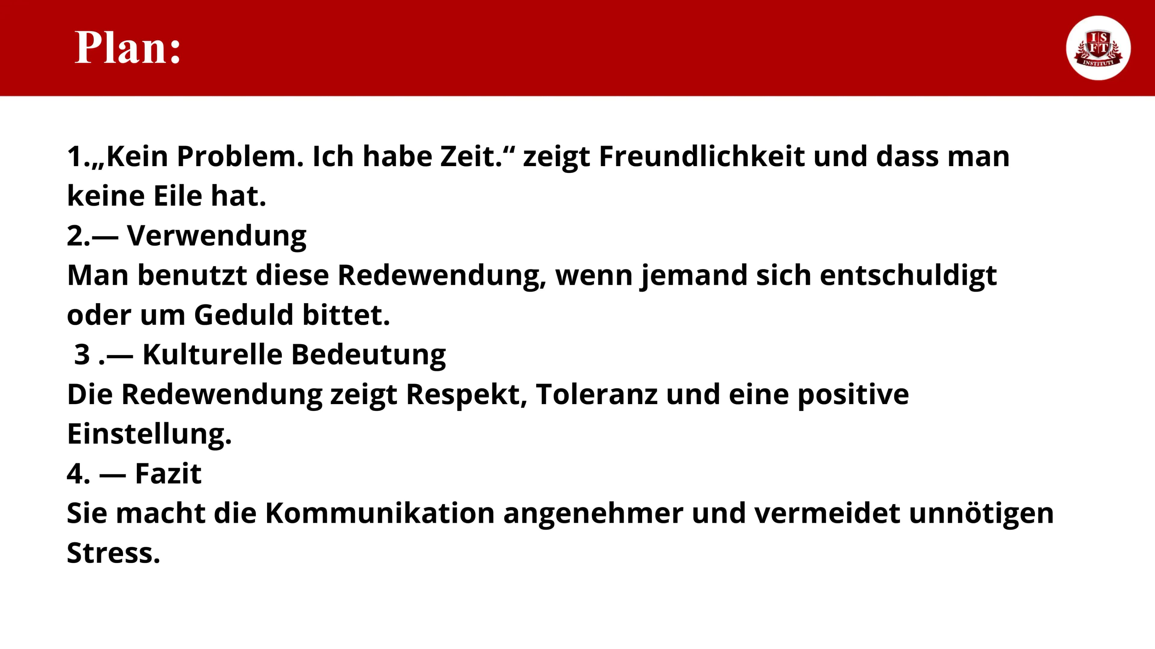 Kein Problem. Ich habe Zeit! 2
