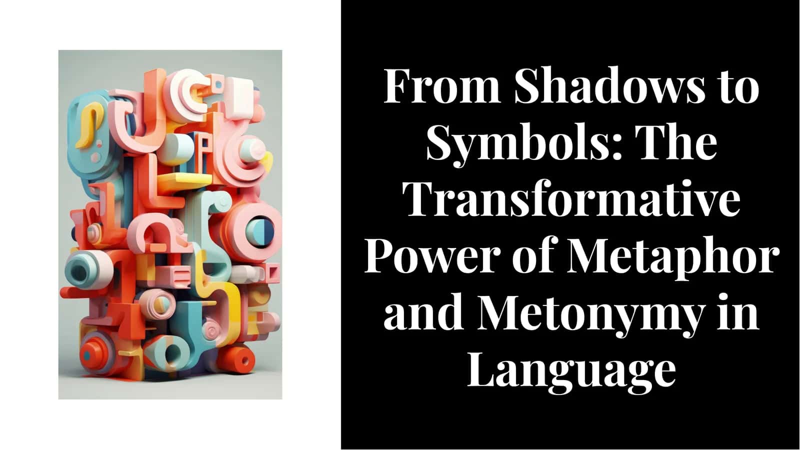 The Transformative Power of Metaphor and Metonymy in Language 2