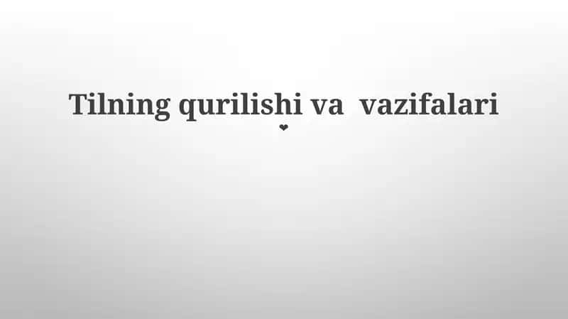 Tilning qurilishi va vazifalari 1