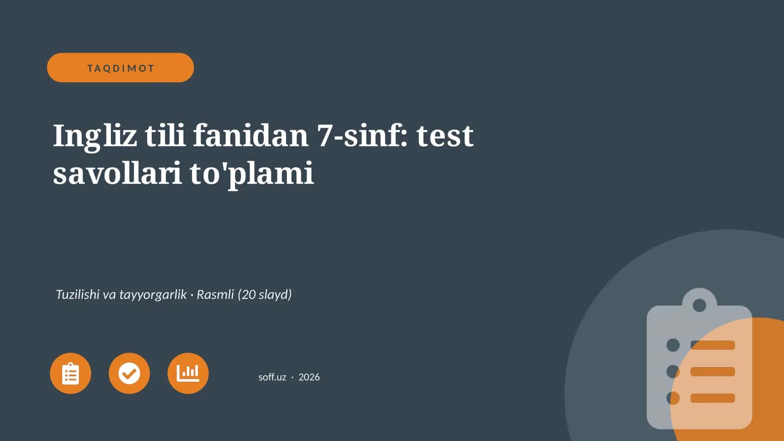 Ingliz tili fanidan 7-sinf: test savollari to'plami 1
