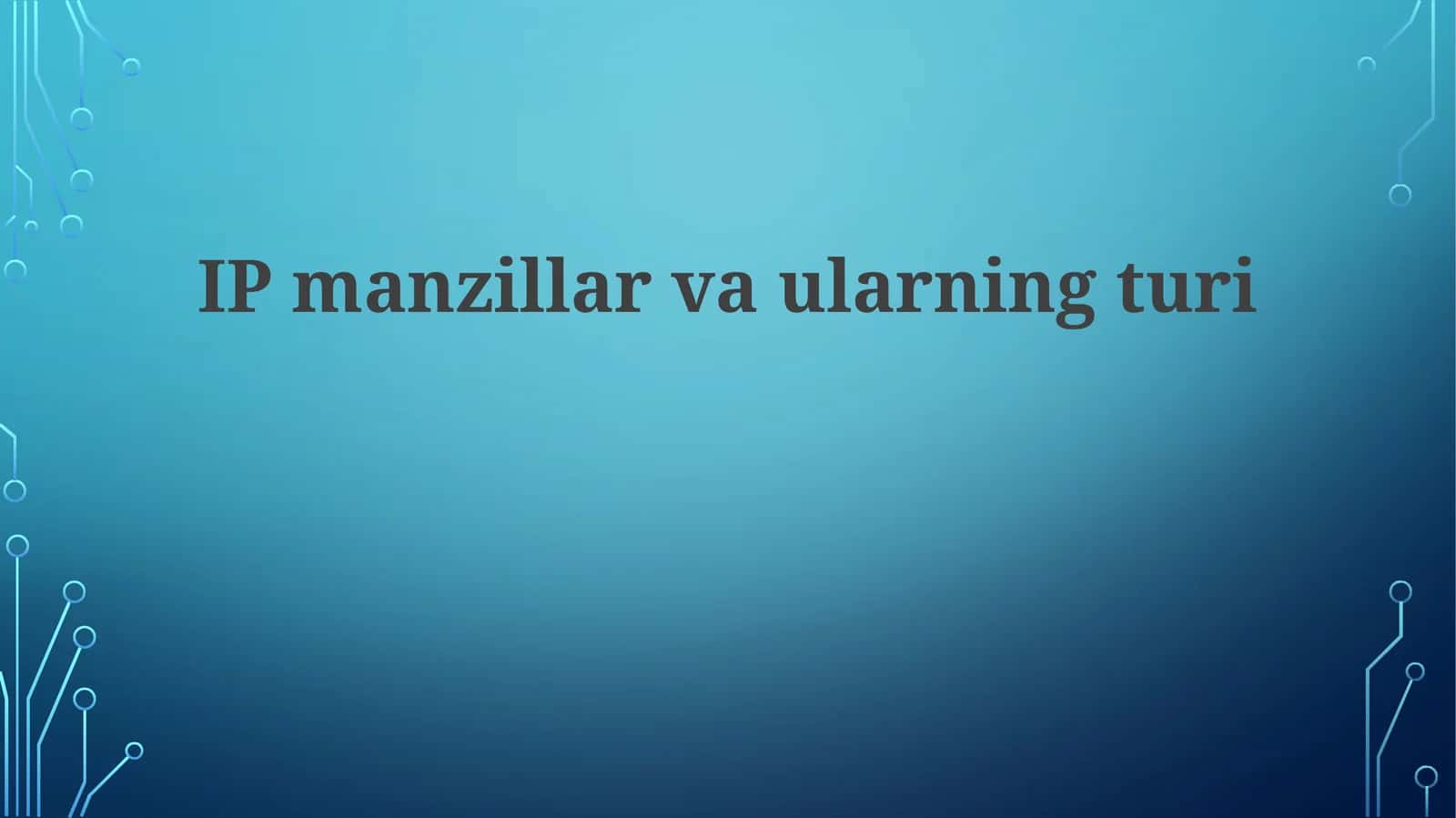 IP manzillari va ularning turlari 1