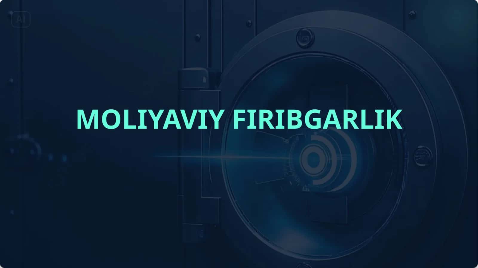 MOLIYAVIY FIRIBGARLIK 1