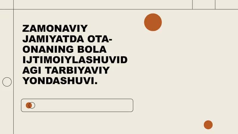 ZAMONAVIY JAMIYATDA OTA-ONANING BOLA IJTIMOIYLASHUVIDAGI TARBIYAVIY  YONDASHUVI 1