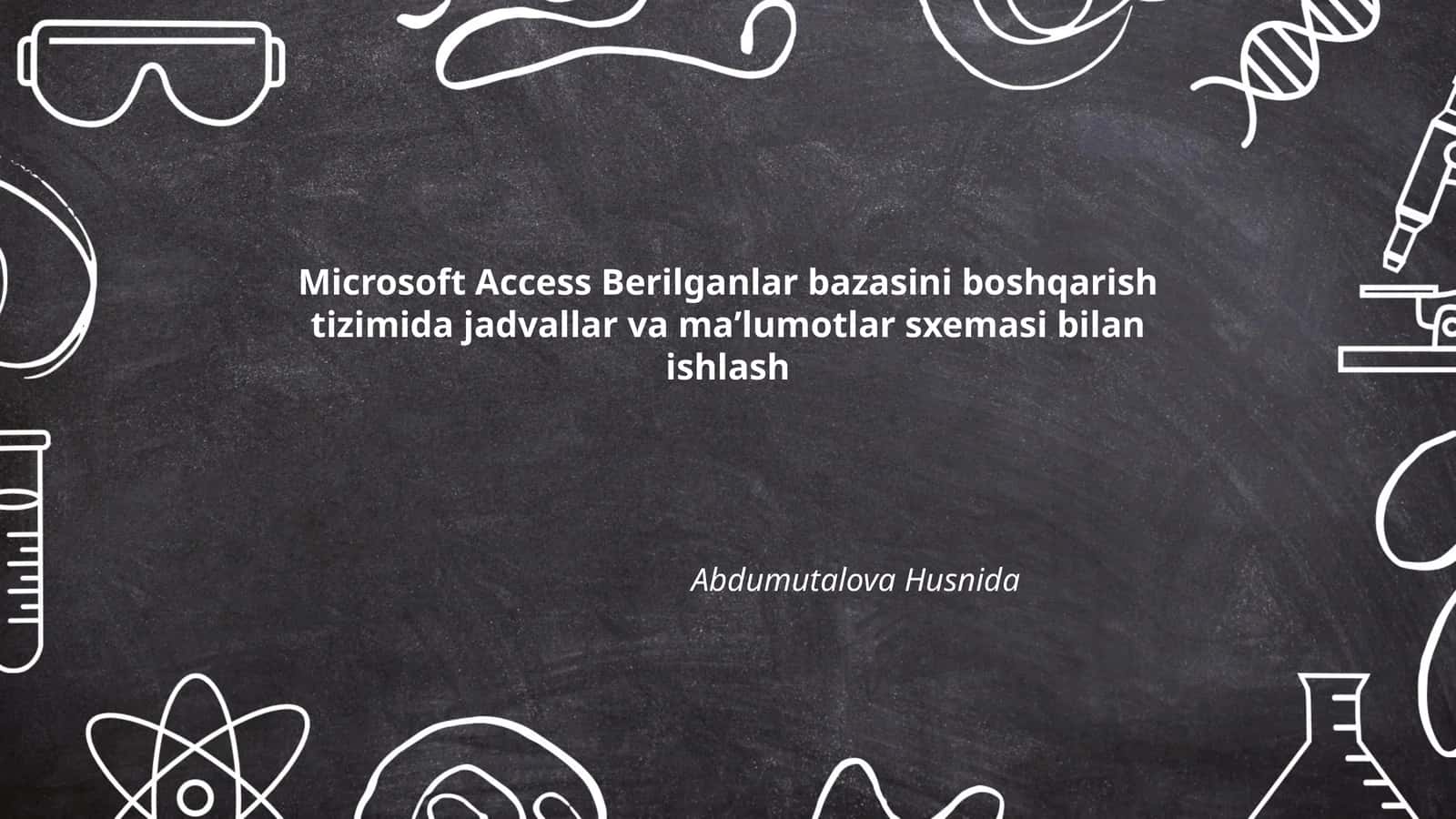 Microsoft Access Berilganlar bazasini boshqarish tizimi 1