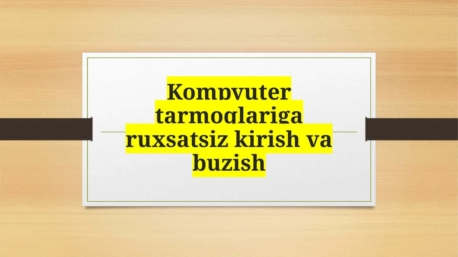 Kompyuter tarmoqlariga  ruxsatsiz kirish va buzish 1