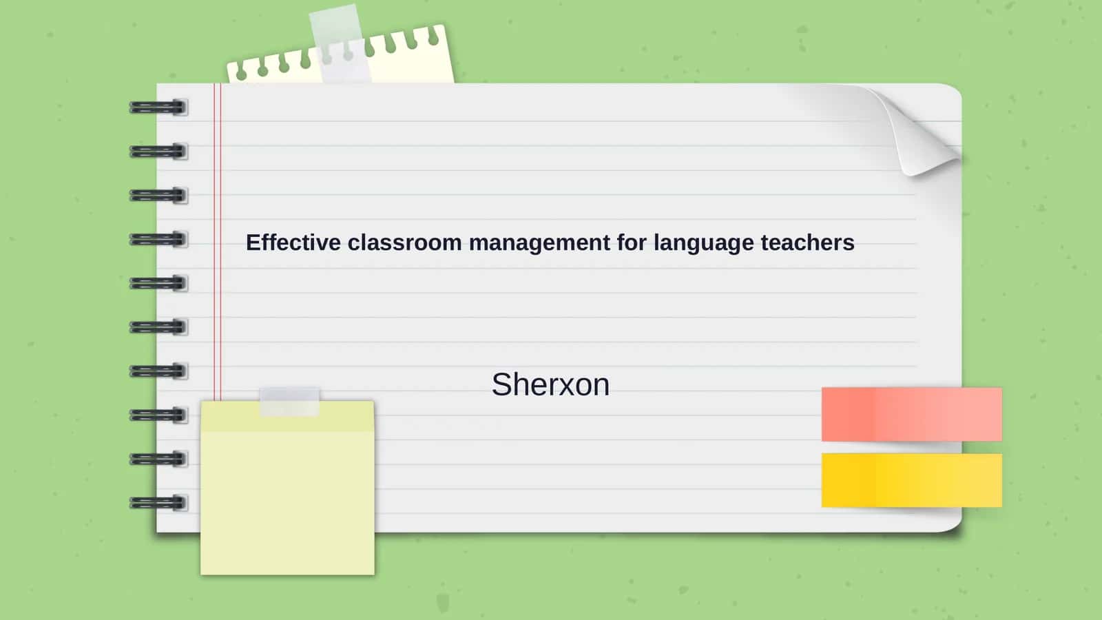 Effective classroom management for language teachers 1