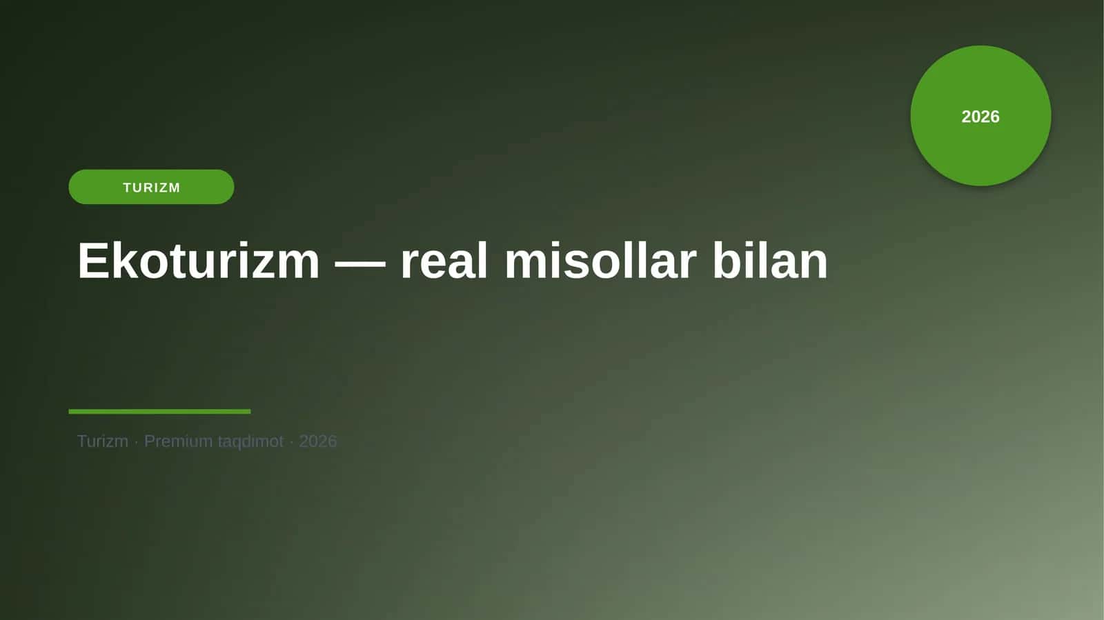 Ekoturizm — real misollar bilan 1