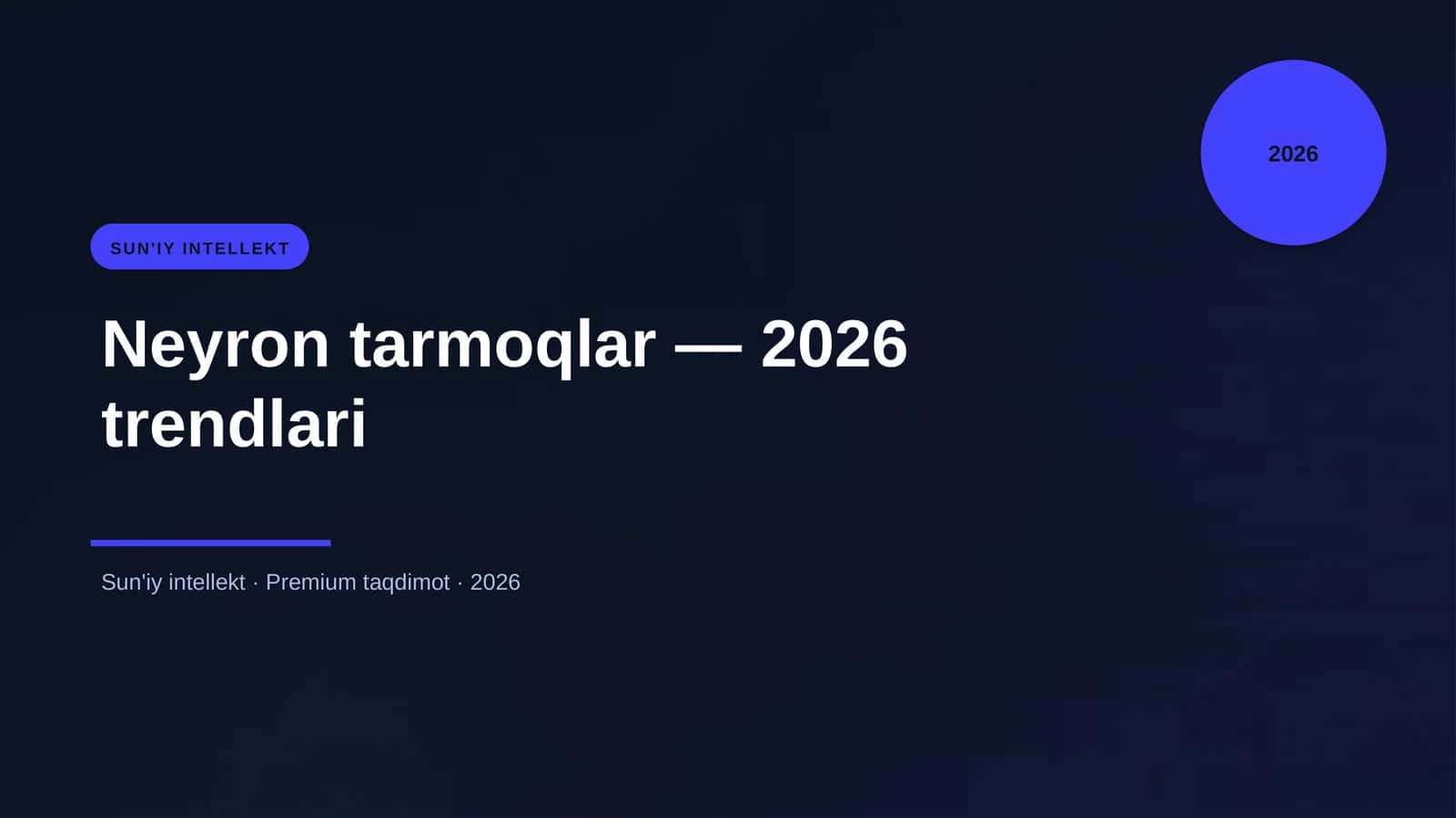Neyron tarmoqlar — 2026 trendlari 1