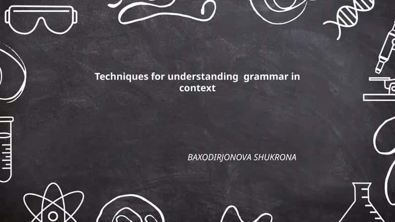 Techniques for understanding grammar in context 1
