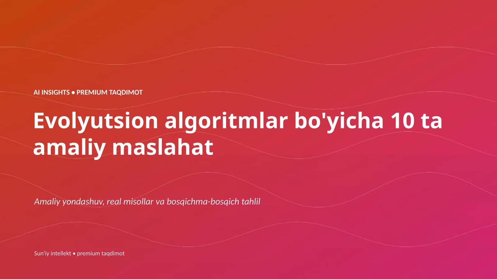 Evolyutsion algoritmlar bo'yicha 10 ta amaliy maslahat 1