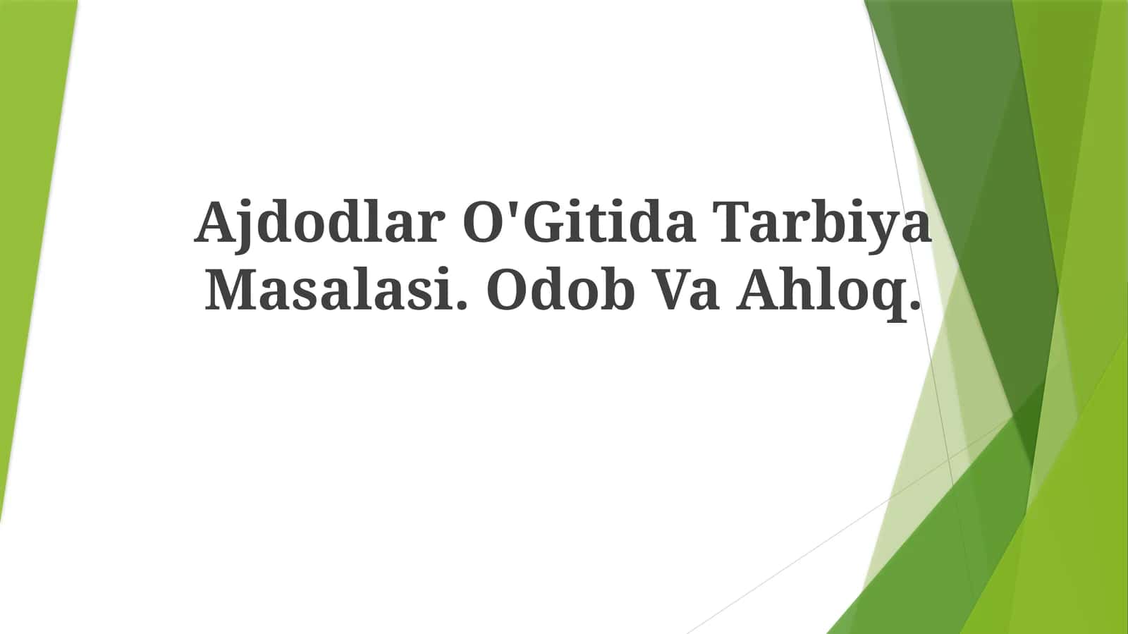 Ajdodlar O'Gitida Tarbiya Masalasi 1