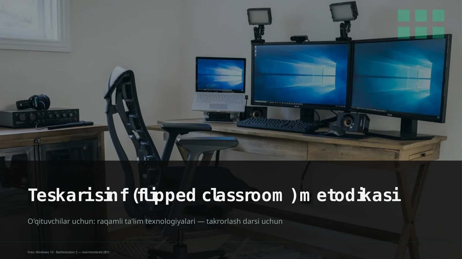 Teskari sinf (flipped classroom) metodikasi 1