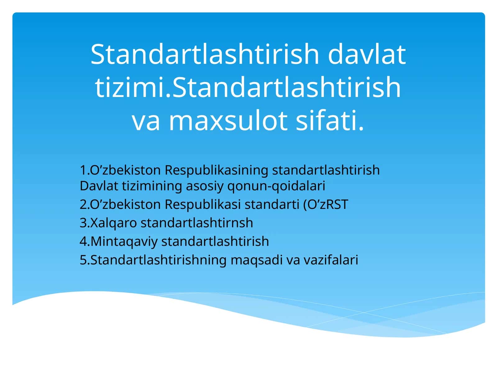 Standartlashtirish davlat tizimi. Standartlashtirish va mahsulot sifati 1