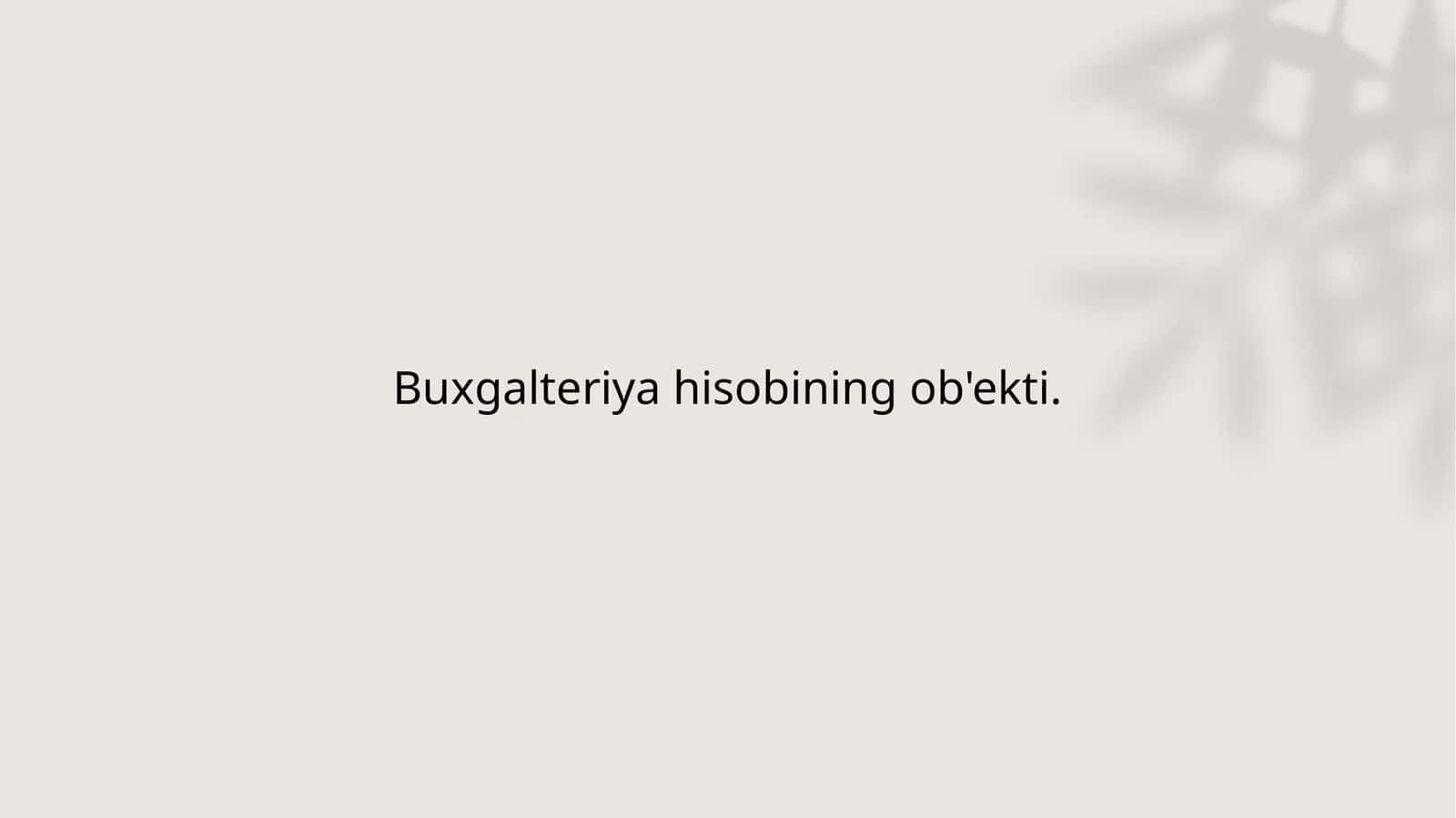 Buxgalteriya hisobining ob'ekti 1