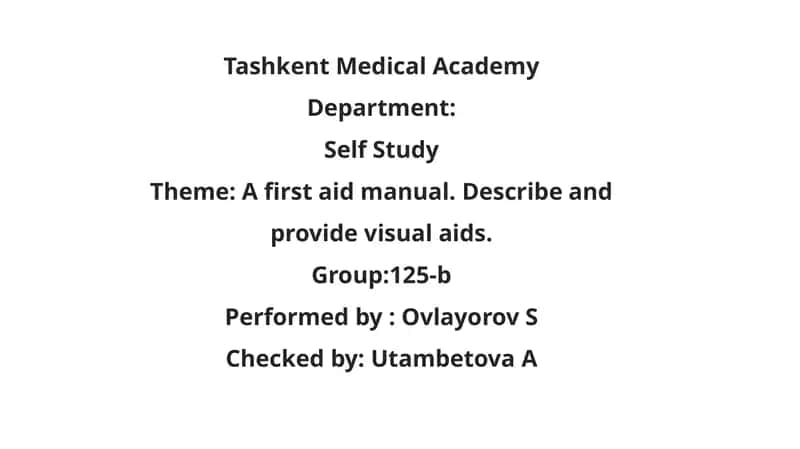 A first aid manual. Describe and provide visual aids 1