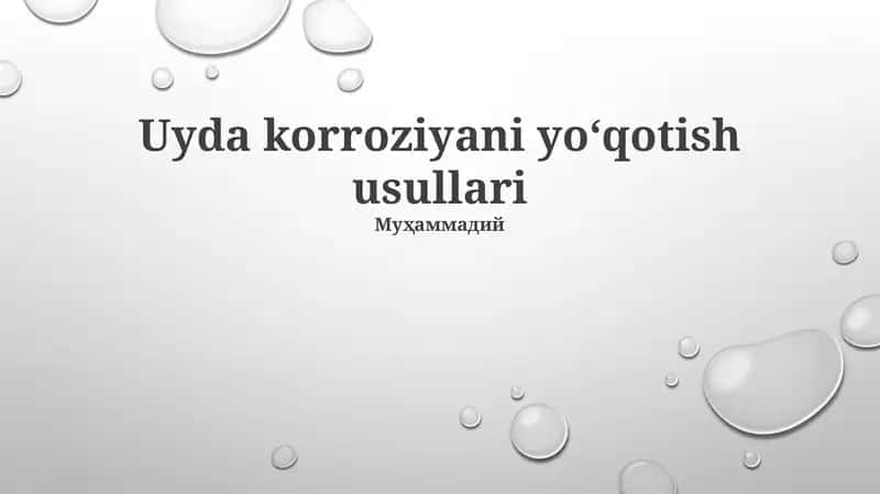 Uyda korroziyani yoʻqotish usullari 1