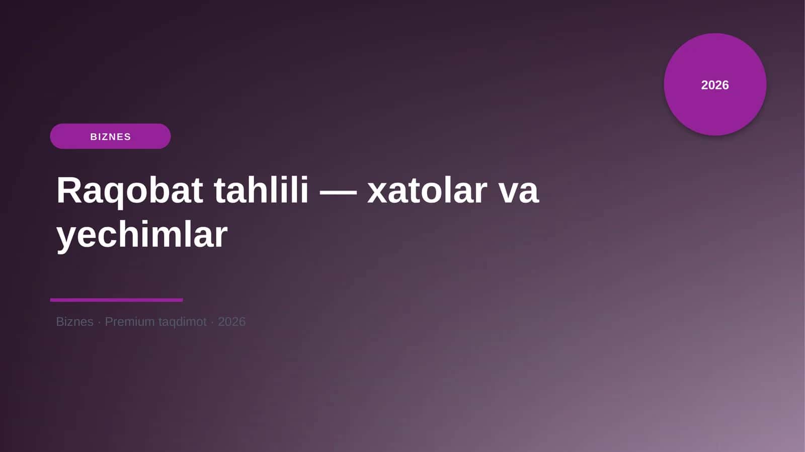 Raqobat tahlili — xatolar va yechimlar 1