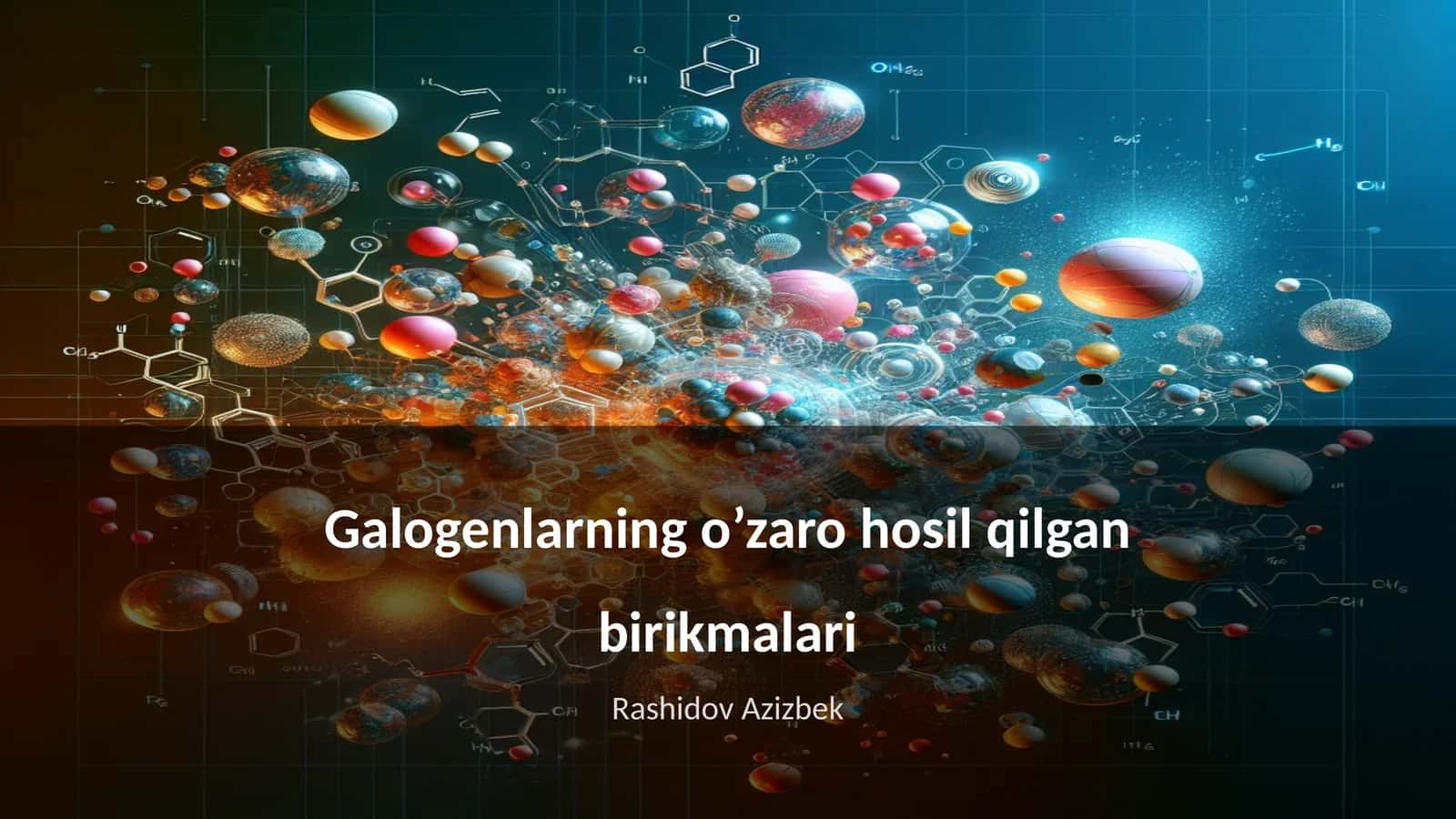 Galogenlarning o’zaro hosil qilgan birikmalari 1