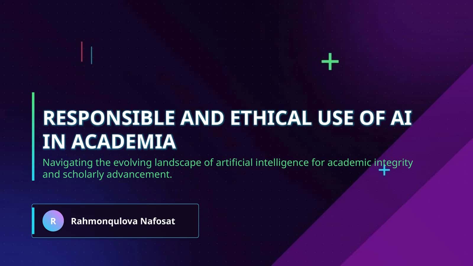 Responsible and Ethical Use of AI in academia 1
