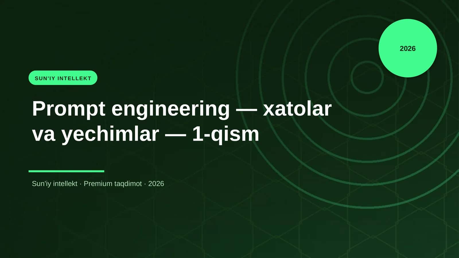 Prompt engineering — xatolar va yechimlar — 1-qism 1