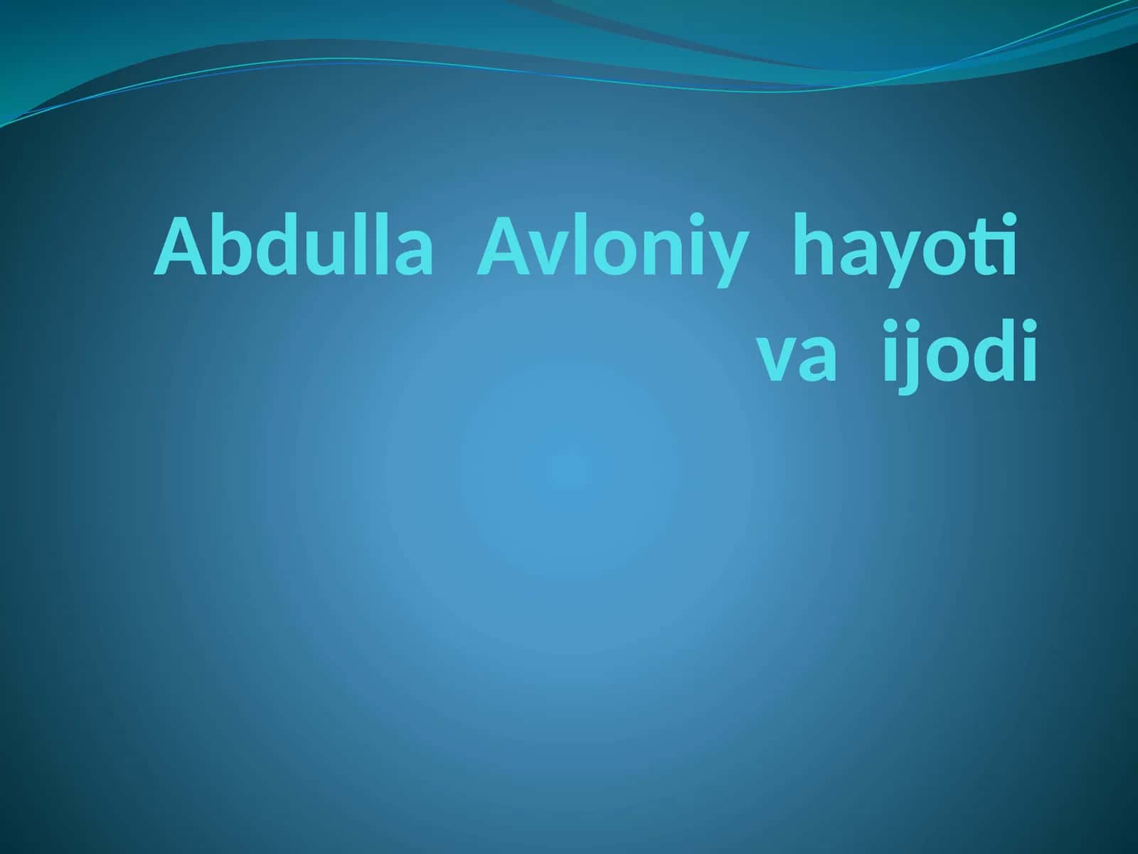 Avloniy hayoti va ijodi 1