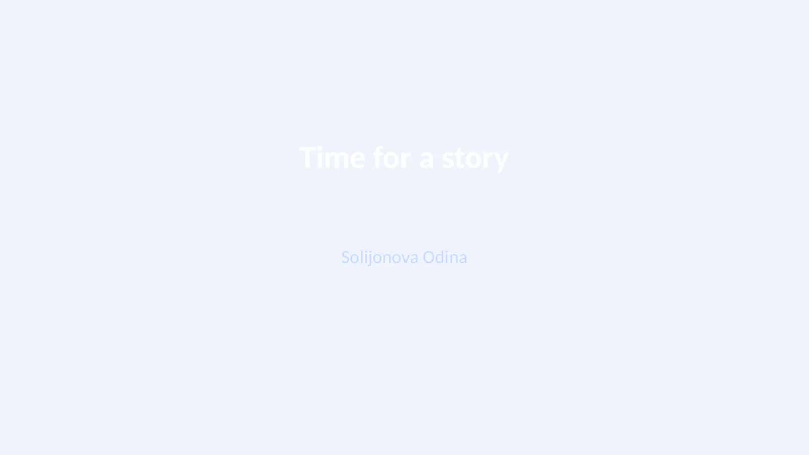 Time for a story 1