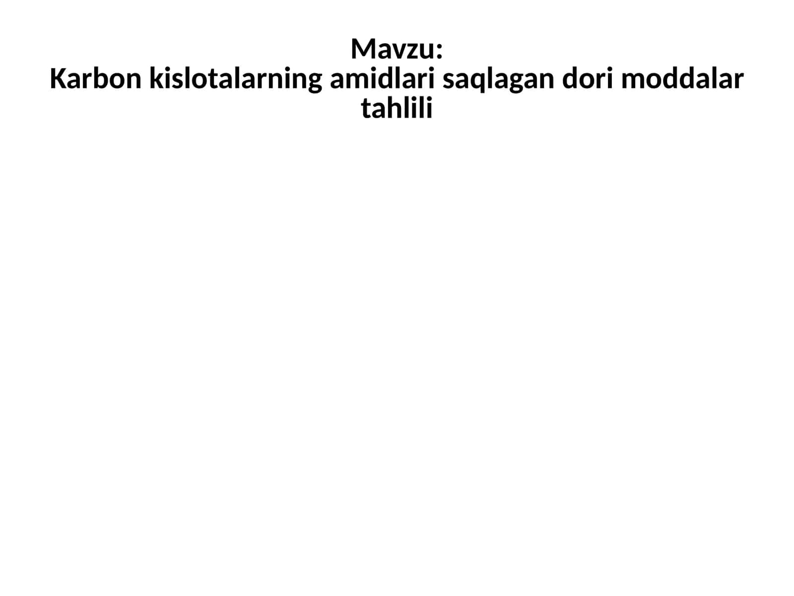 Karbonkislotalarning amidlari saqlagan dorimoddalar tahlili 1