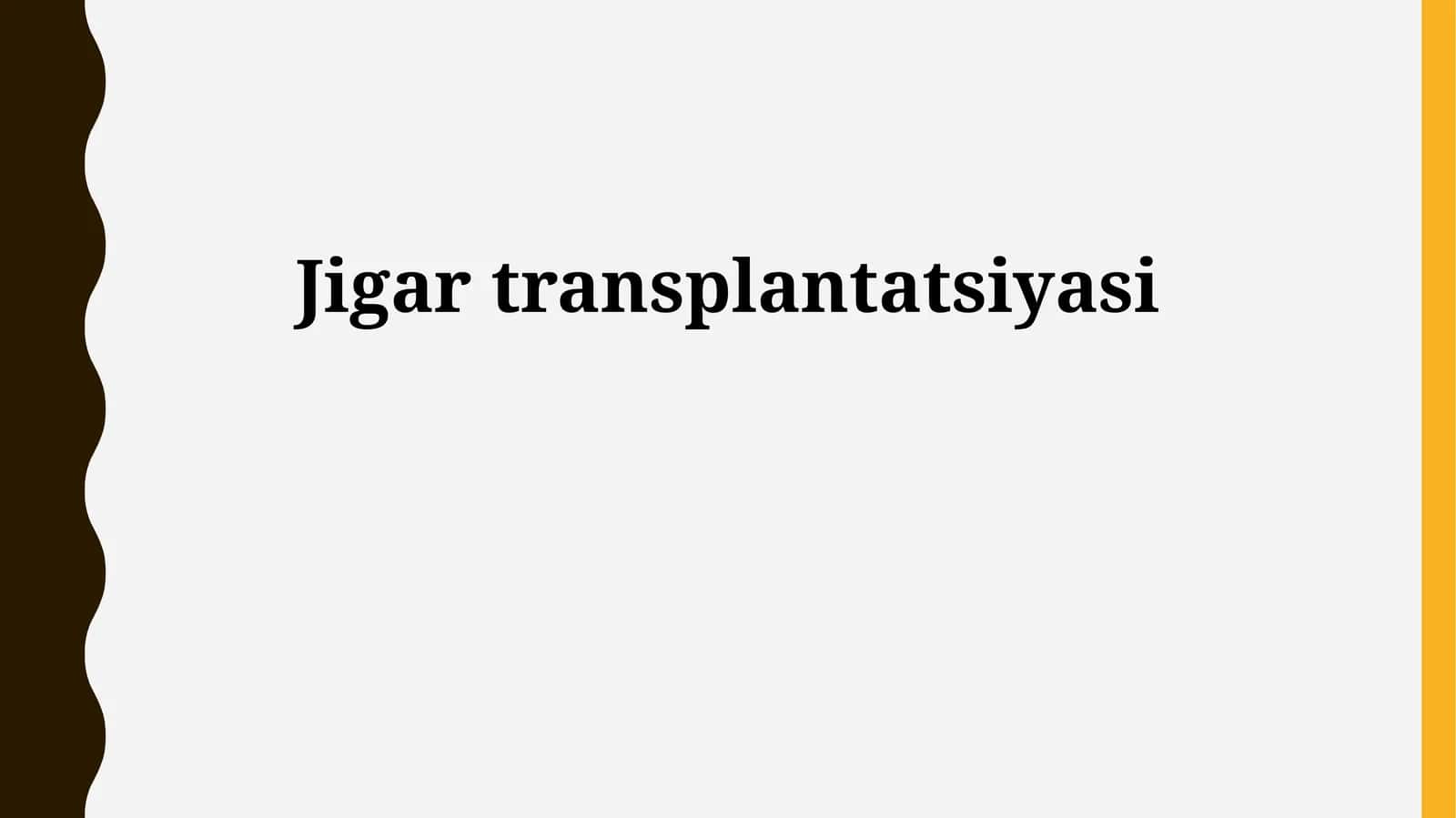 Jigar transplantatsiyasi 1
