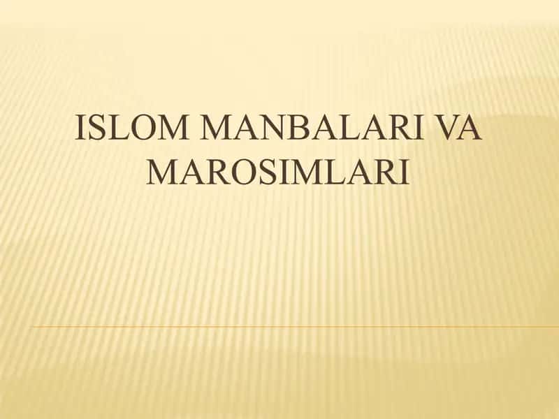 Islom manbalari va marosimlari 1