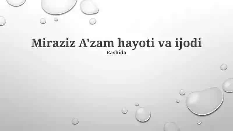 Miraziz A'zam hayoti va ijodi