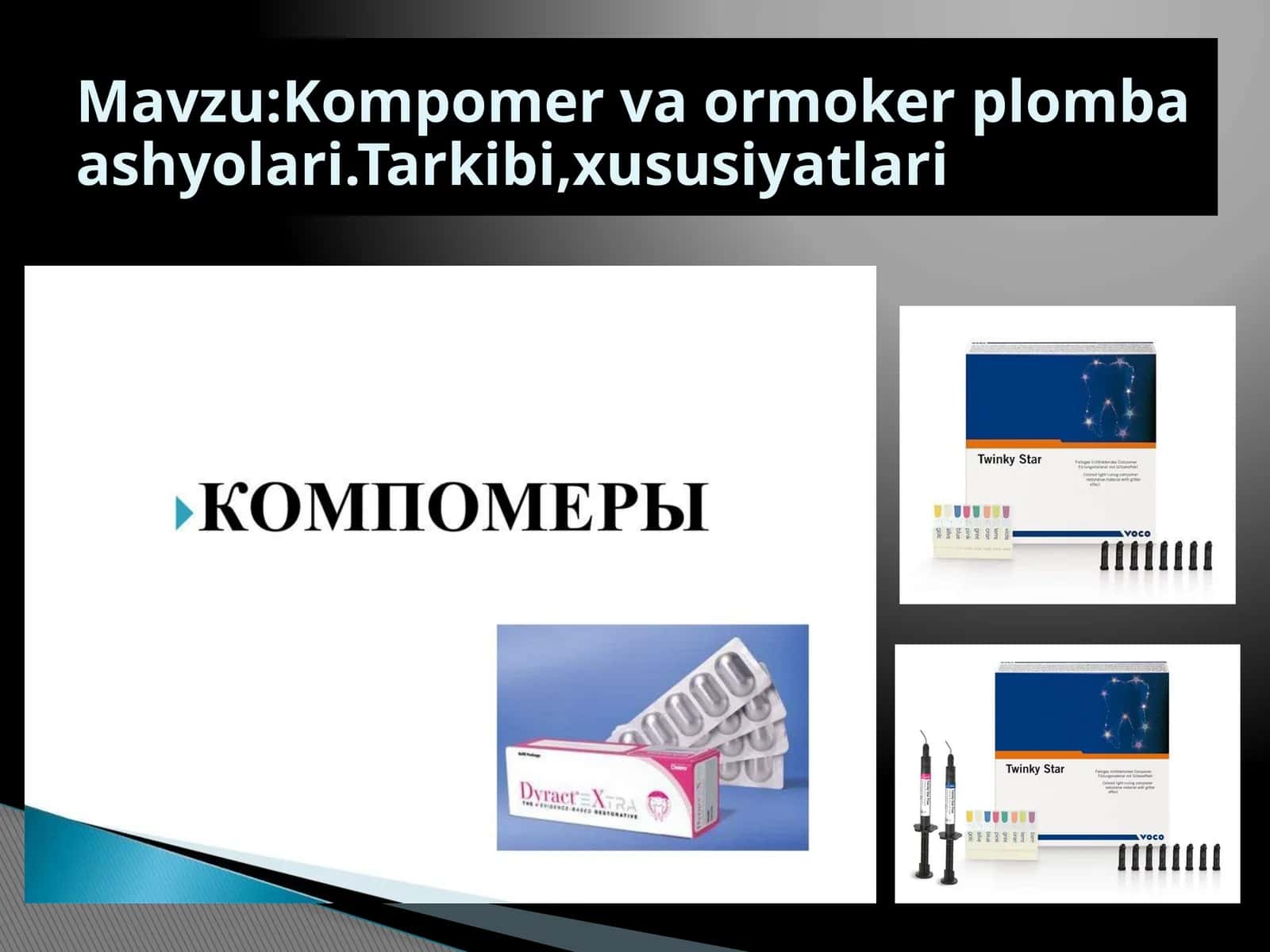 Kompomer va ormoker plomba ashyolari.Tarkibi,xususiyatlari 1