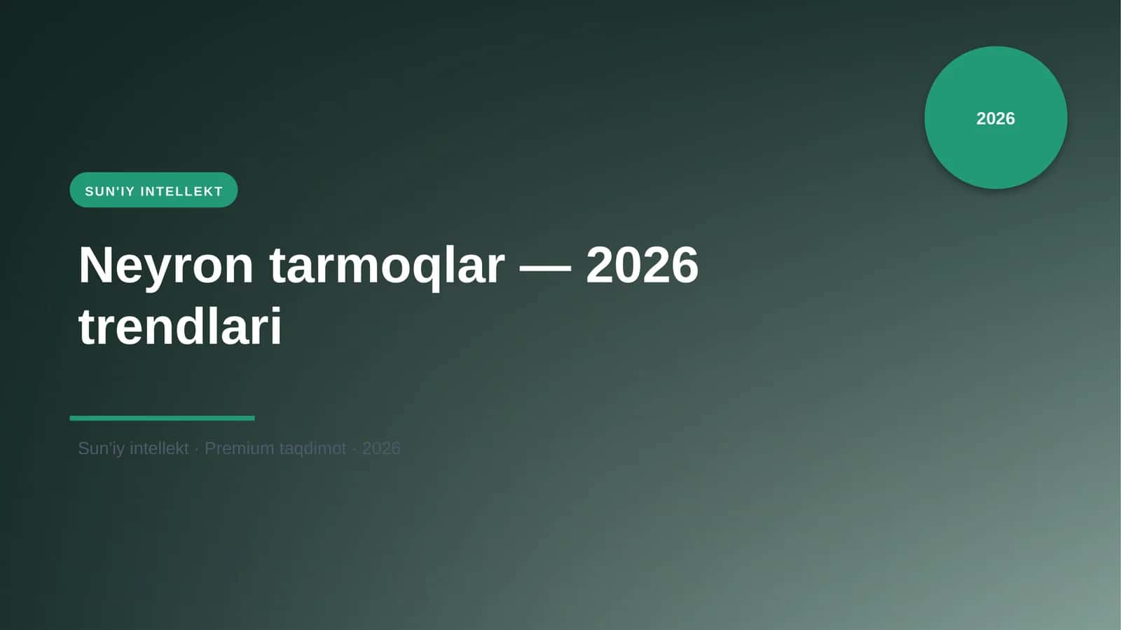 Neyron tarmoqlar — 2026 trendlari 1