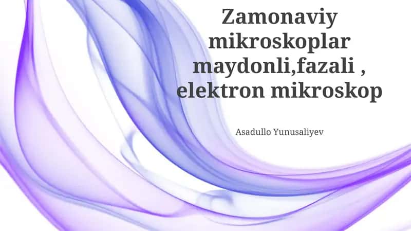 Zamonaviy mikroskoplar 1