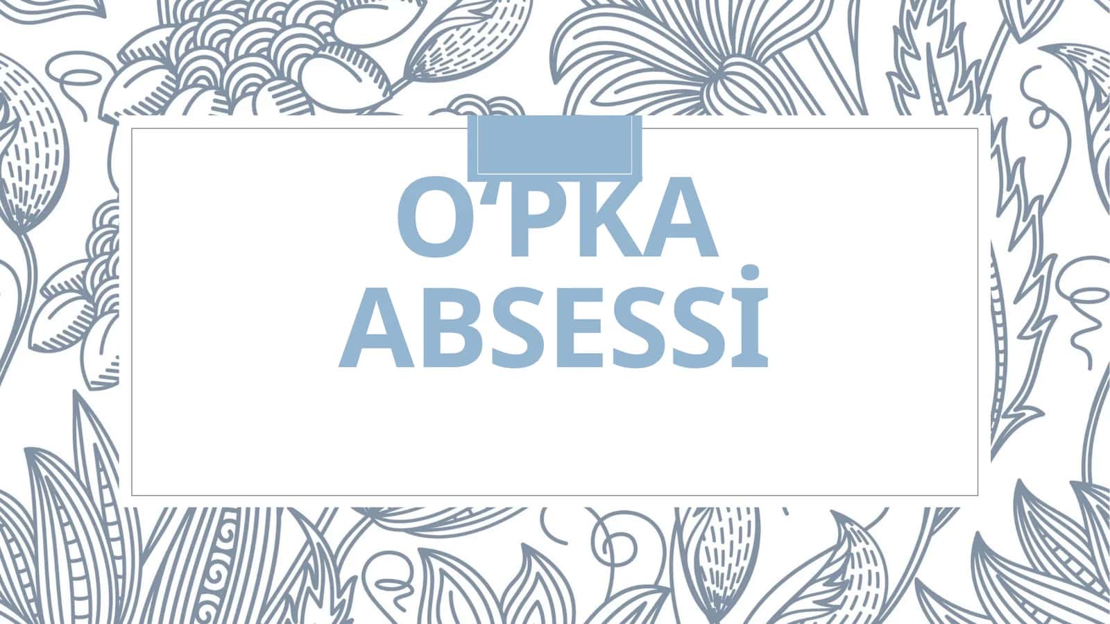 O‘pka absessi 1