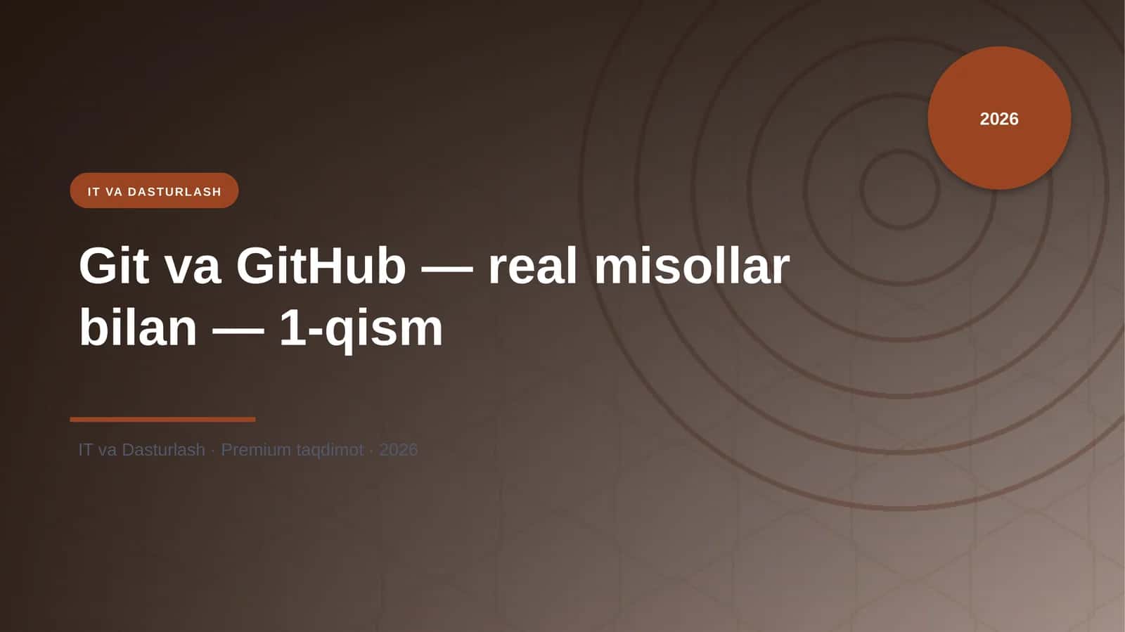 Git va GitHub — real misollar bilan — 1-qism 1