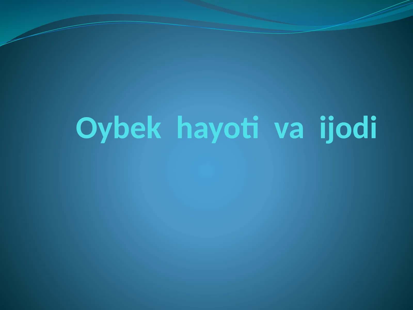 Oybekhayotivaijodi 1