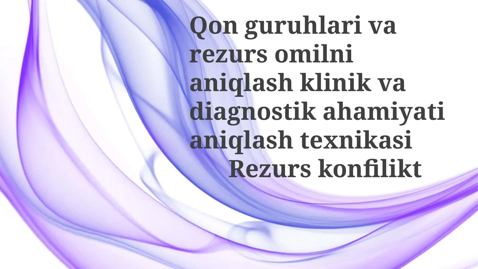 Qon Guruhlari va Rezus Omil 1