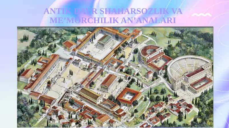 Antikdavr shahar so'zlik va me'morchilik an'analari 1