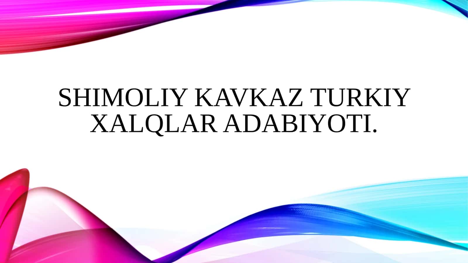 Shimoliy Kavkaz turkiy xalqlar adabiyoti. 1