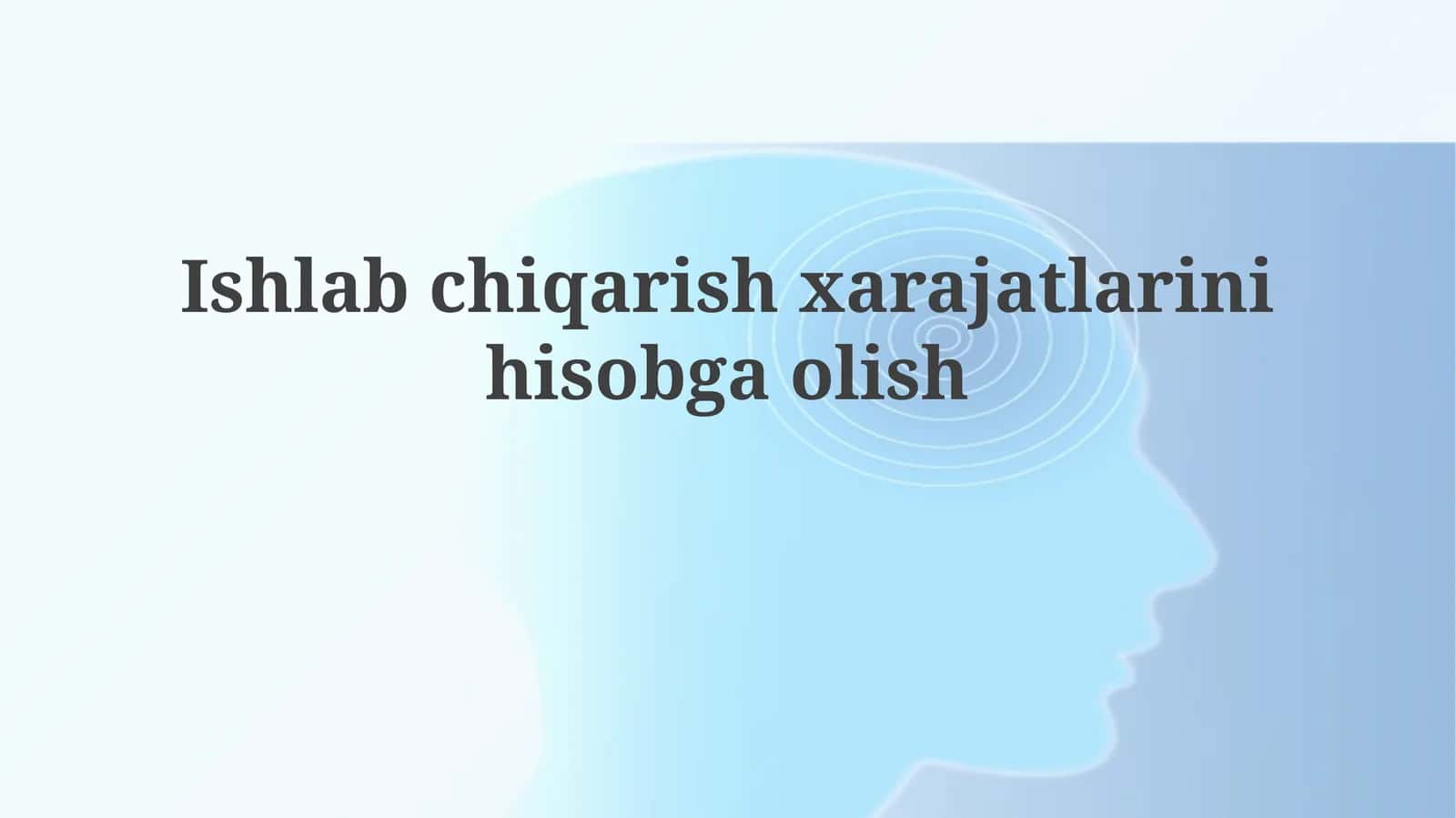 Ishlabchiqarishxarajatlarinihisobgaolish 1