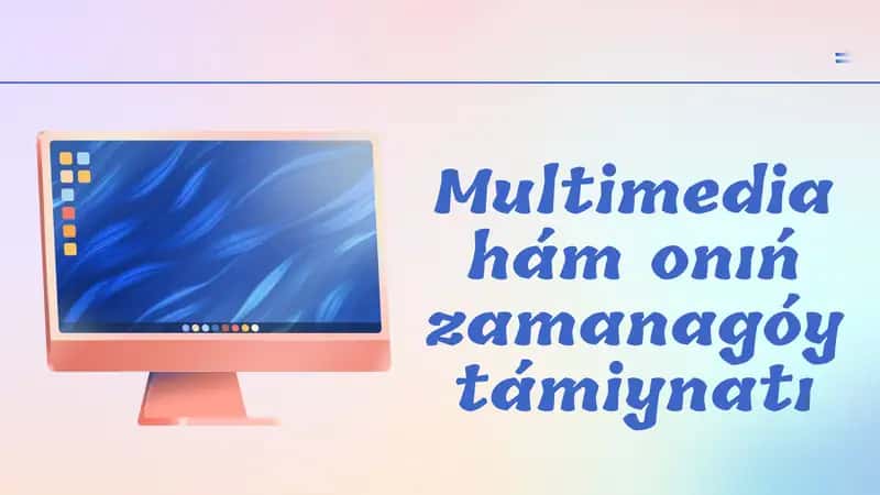 Multimedia ham onin zamanagoy tamiynati 1