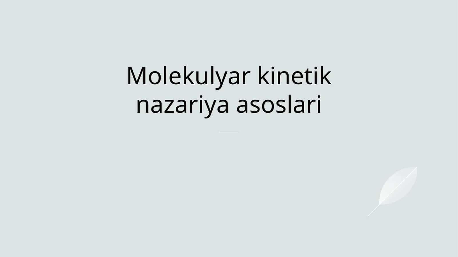 Molekulyar kinetik nazariya asoslari 1