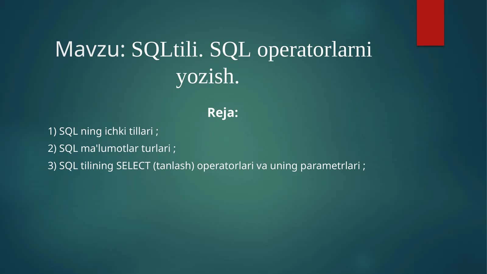 SQLtili.SQLoperatorlarniyozish 1